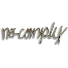 Silver No-Comply Script font logo car emblem, available exclusively at No-Comply Skate Shop in Austin, TX
